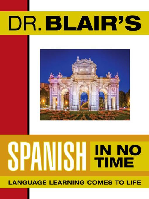 Title details for Dr. Blair's Spanish in No Time by Robert Blair - Wait list